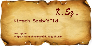 Kirsch Szebáld névjegykártya